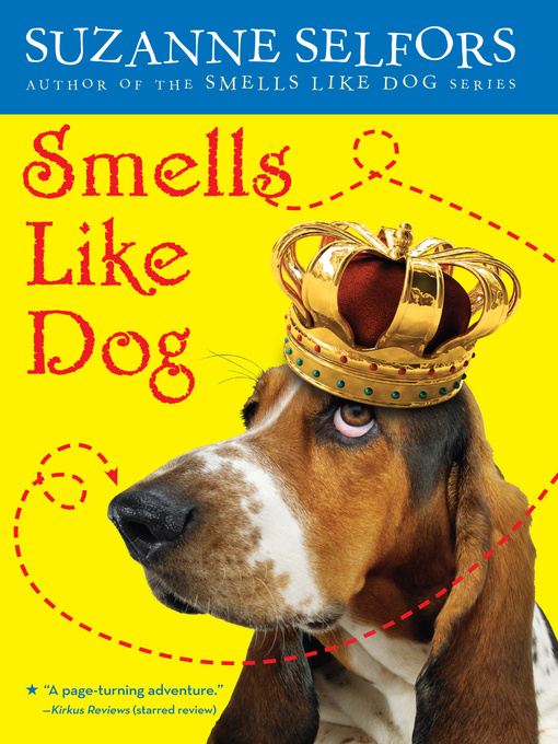 Title details for Smells Like Dog by Suzanne Selfors - Available